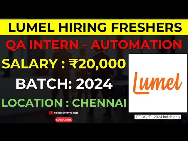 QA Intern Hiring 2024 | Lumel Technologies | 20K Stipend | BE CS/IT Freshers | Chennai Jobs