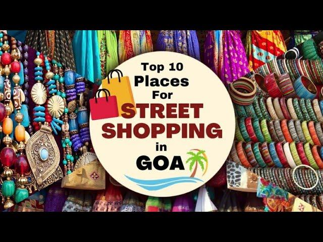 Top 10 Places For Street Shopping In Goa