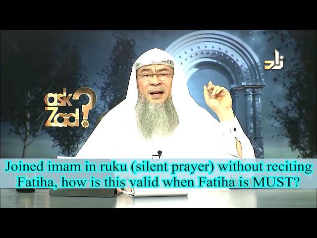 Joined imam in ruku(silent prayer) without reciting fateha, is it valid rakah when fateha is a must?