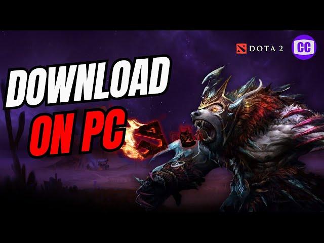 How To Download & Install Dota 2 on Laptop (2024)