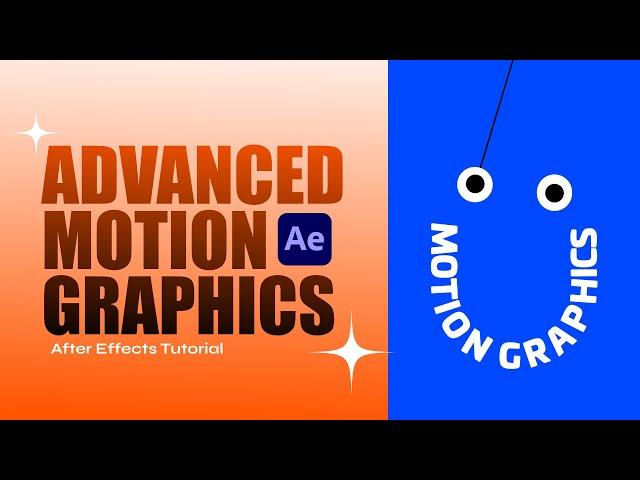 Advanced Motion Graphics. Adobe After Effects Tutorial