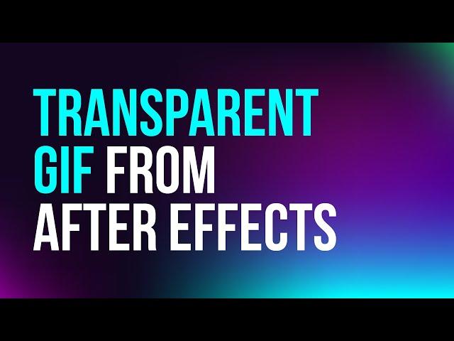 How to export transparent GIF animation from After Effects | Quick Tutorial