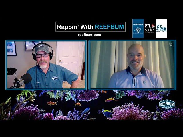 Rappin' With ReefBum: Guest, Phil Gilbert, Polyp Lab