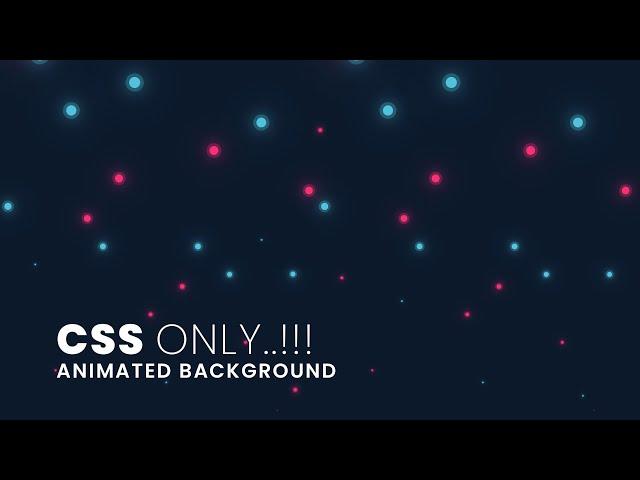 CSS Only Animated Background Effects | Html CSS Animation