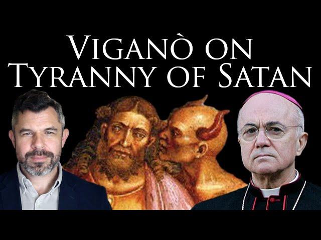 Archbishop Viganò explains Tyranny of Satan in Deep Church
