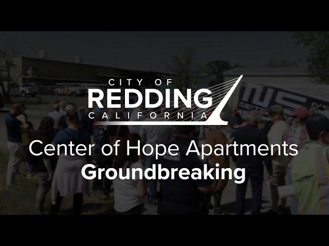 Center of Hope Apartments Groundbreaking - Redding, CA