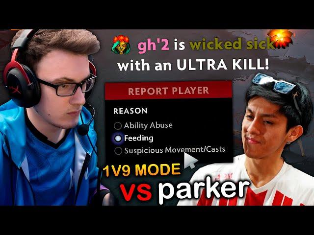 Miracle- 1V9 MODE vs Parker and REPORTS this player after THIS...