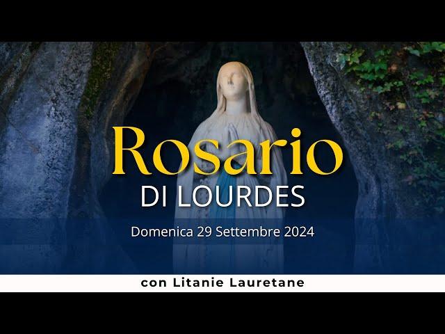 Il Santo Rosario di Lourdes di oggi, Domenica 29 Settembre 2024, Misteri della Gloria