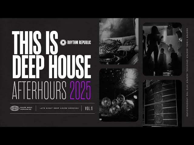 Deep House Mix | This Is Deep House Afterhours 2025 Vol.6