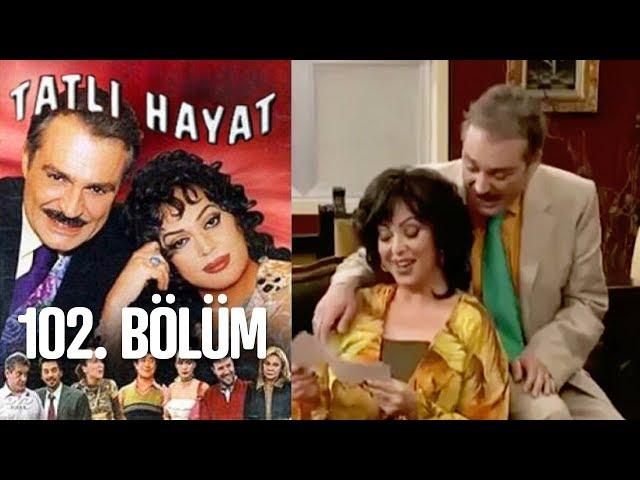 Tatlı Hayat 102. Bölüm