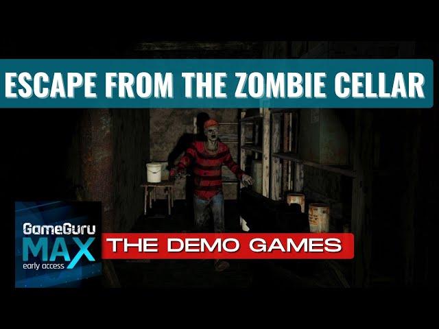 GameGuru MAX Demo Games - Escape from the Zombie Cellar