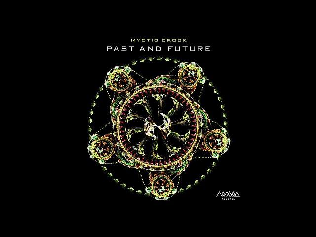 Mystic Crock - Past And Future (Continuous Mix)