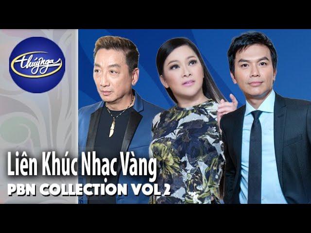 PBN Collection | Liên Khúc Nhạc Vàng Muôn Thuở (Vol 2)