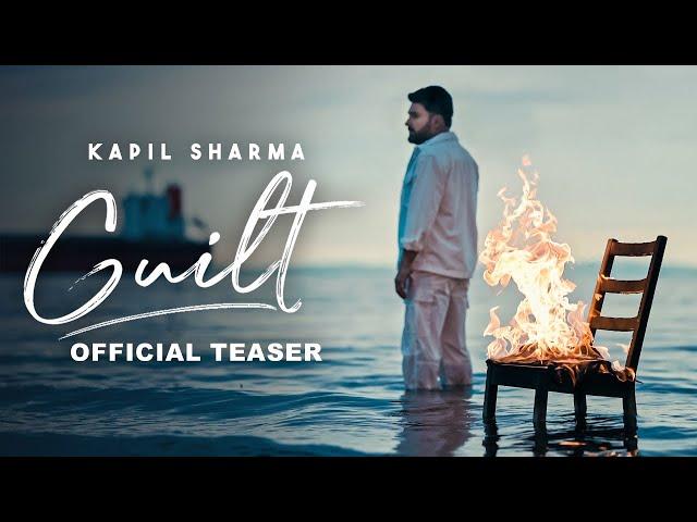 GUILT - Official Teaser | Kapil Sharma | Dr Zeus | Raj Ranjodh | K9 Films | Releasing on 22 Jan 2025