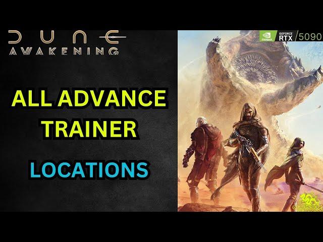 All Advance Trainer Locations - Dune Awakening
