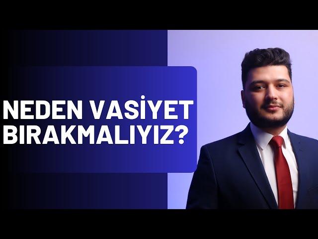 Vasiyetname Nasıl Yazılır, Nasıl İtiraz Edilir?