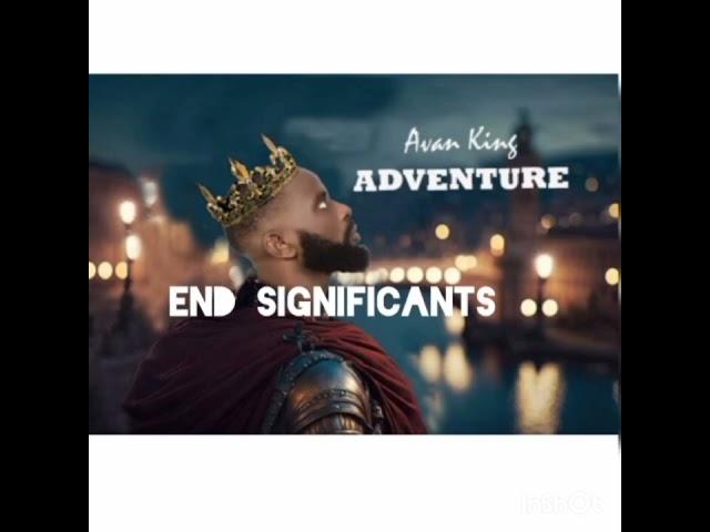 005. AVAN KING END SIGNIFICANTS