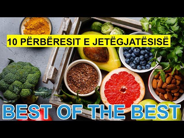 10 Përbëresit e jetëgjatësisë | BEST OF THE BEST