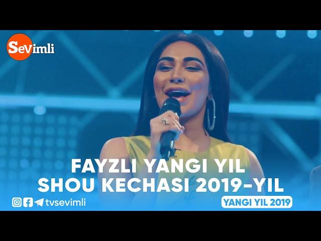 FAYZLI YANGI YIL SHOU KECHASI 2019-YIL