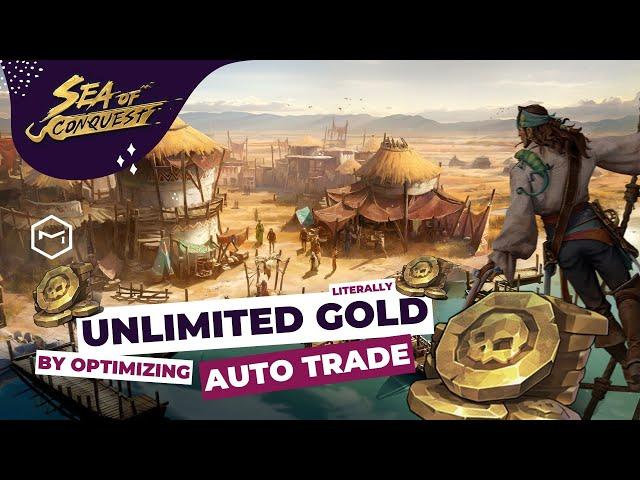 Sea of Conquest: How to Get Unlimited Gold by Optimizing Auto Trade