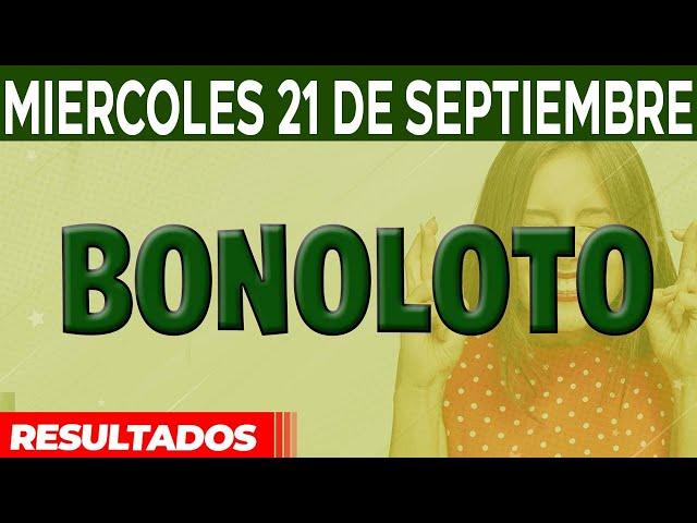 Resultado del sorteo Bonoloto del Miércoles 21 de Septiembre del 2022.