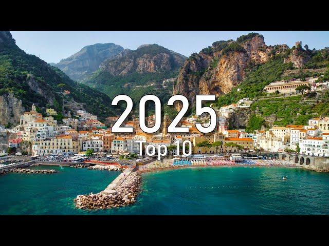 Top 10 Countries To Visit In 2025