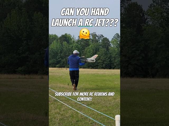 Can you hand-launch an RC Jet?