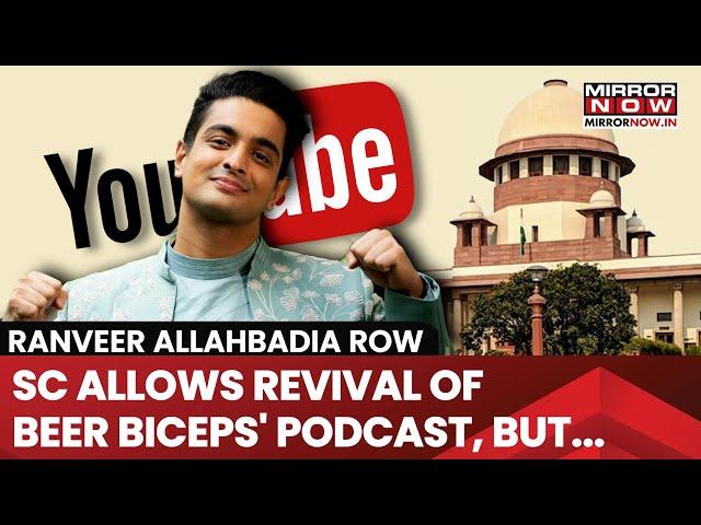 Ranveer Allahbadia Gets Respite From SC, Allowed To Resume His Podcast, But With Conditions