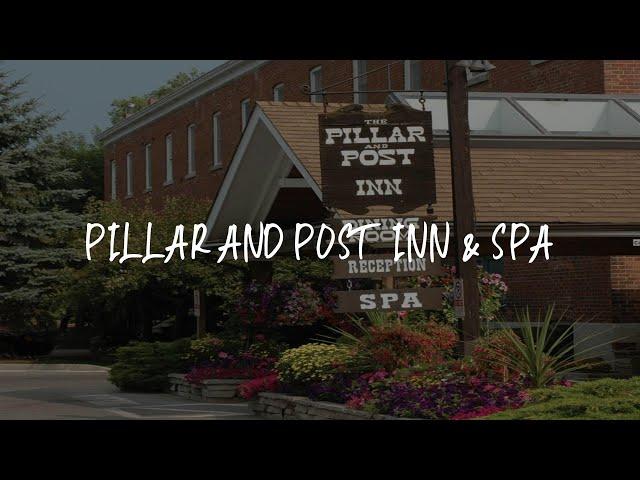 Pillar and Post Inn & Spa Review - Niagara-on-the-Lake , Canada