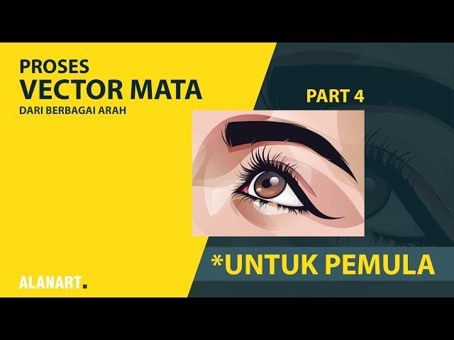 Tutorial cara membuat Vector Mata ( dari berbagai arah ) process with Adobe Illustrator PART #4