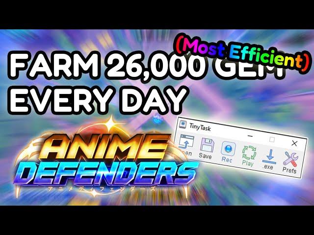 ANIME DEFENDERS FARM 26,000 GEM EVERY DAY WITH TINYTASK (NERFED)