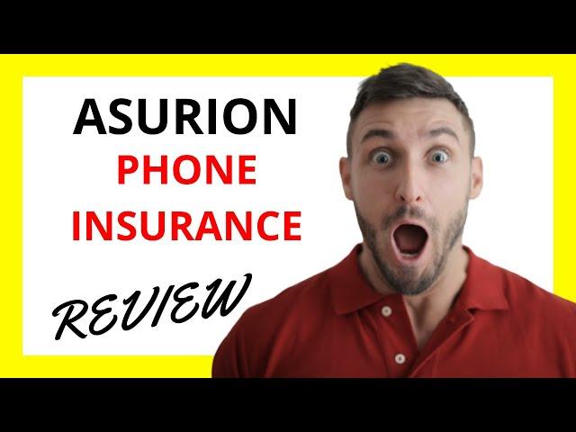  Asurion Phone Insurance Review: Pros and Cons