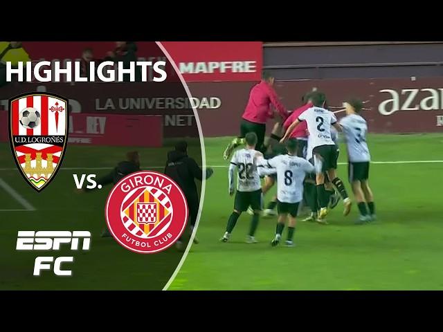 FOURTH-TIER STUNNER  UD Logroñés vs. Girona | Copa del Rey Highlights | ESPN FC