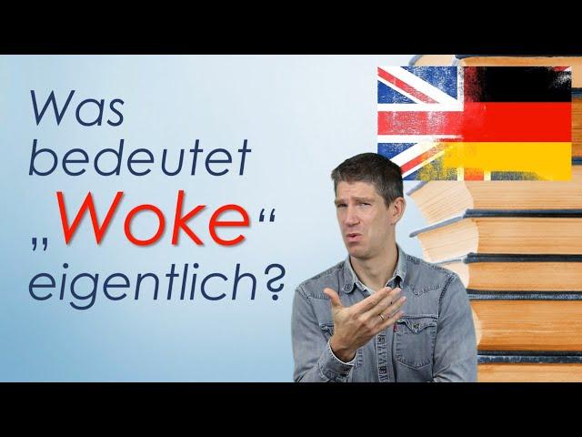 Was heißt "woke"? - Entstehung, Entwicklung und Verwendung