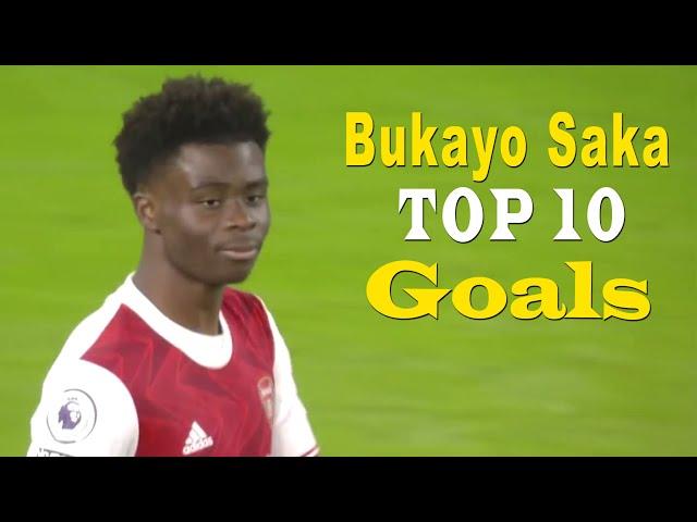 Bukayo Saka Top 10 Best Goals of all Time