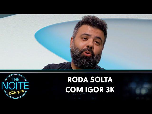 Roda Solta: Igor 3K, Dilera, Confuso Sobrinho, Tom de Moletom e Elvis Porteiro| The Noite (20/06/23)