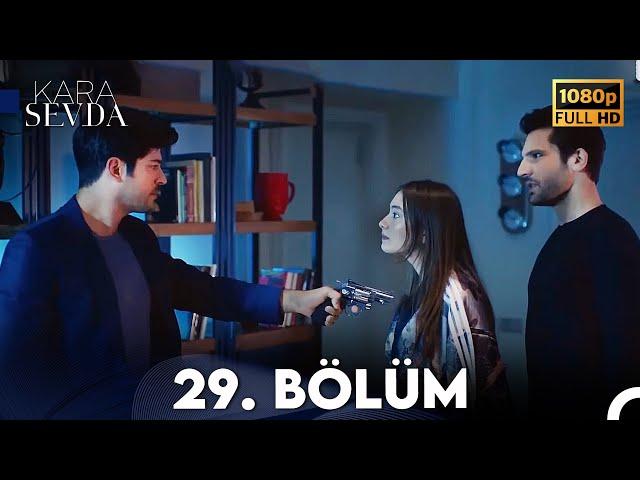 Kara Sevda 29. Bölüm FULL HD