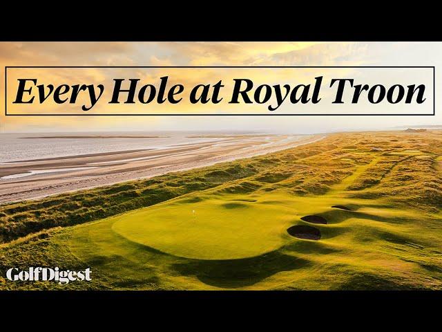 Every Hole at Royal Troon Golf Club | Golf Digest