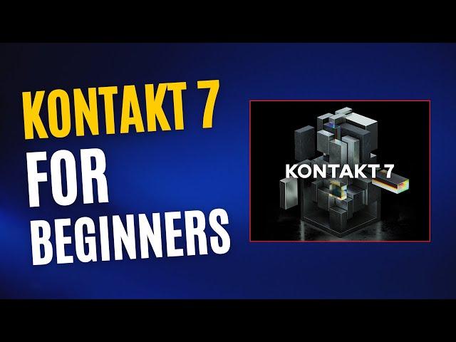 Kontakt 7 by Native Instruments: Simple Overview!