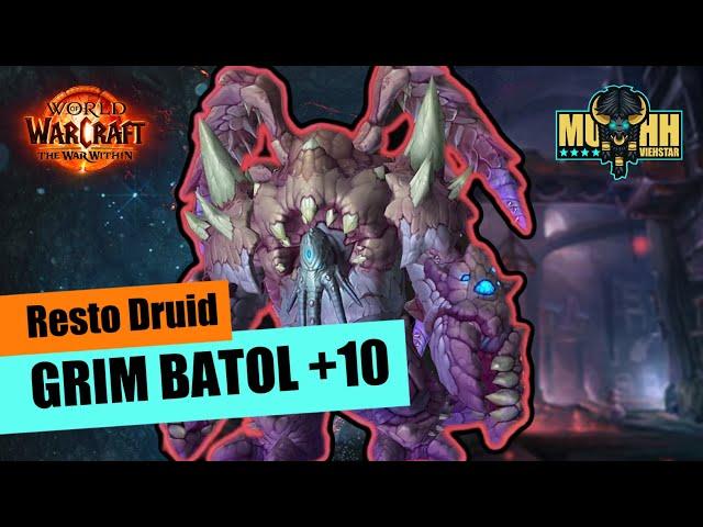 You Gotta Watch This! | Grim Batol +10 | Resto Druid | The War Within