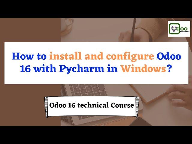 How to Install and Configure Odoo 16 with PyCharm on Windows