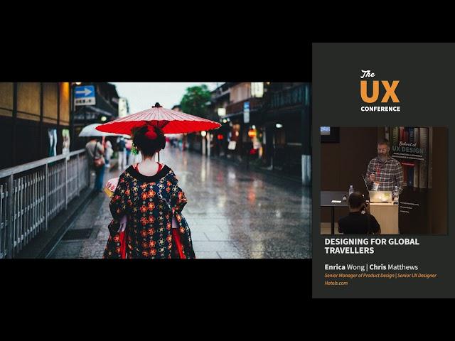 The UX Conference September 2018 – Designing for Global Travellers – Enrica Wong & Chris Matthews