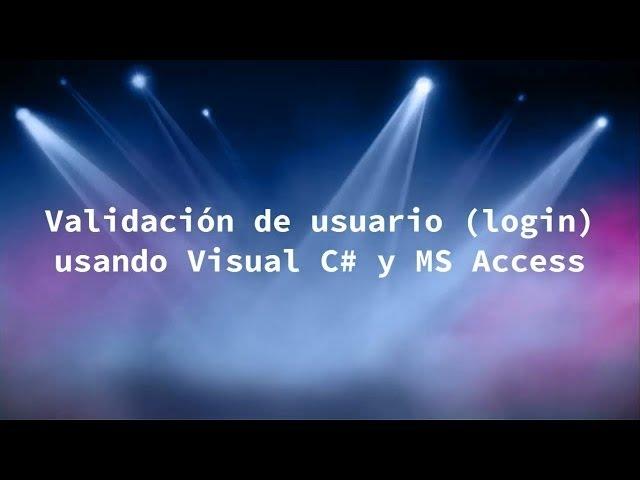 Validación de usuario (Login) con C# y Ms Access