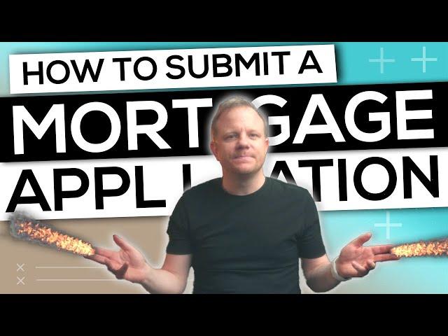 How to Submit a Mortgage Application: The Ultimate Guide