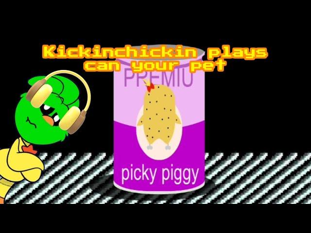 (THATS DISGUSTING) Kickinchickin plays can your pet