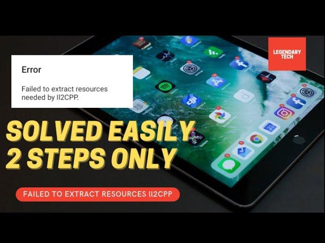 Fail to extract resources needed by  II2CPP || solved