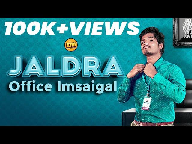 Jaldra | Office Imsaigal | With English subtitles | EMI