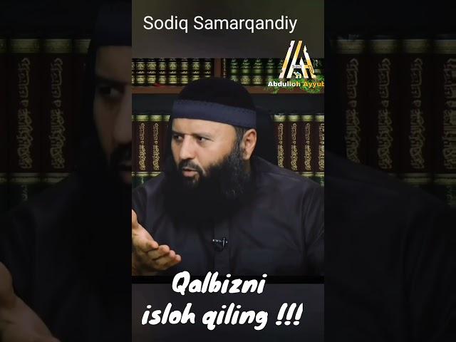 QaLbingizni isloh qiling !!! Sodiq Samarqandiy