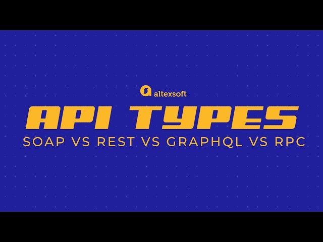 Comparing web API types: SOAP, REST, GraphQL and RPC