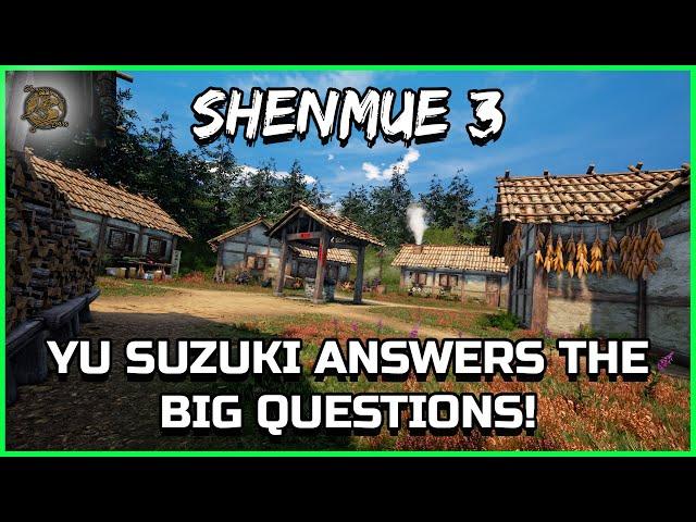 SHENMUE 3 QUESTIONS YU SUZUKI INTERVIEW Shenmue Dojo